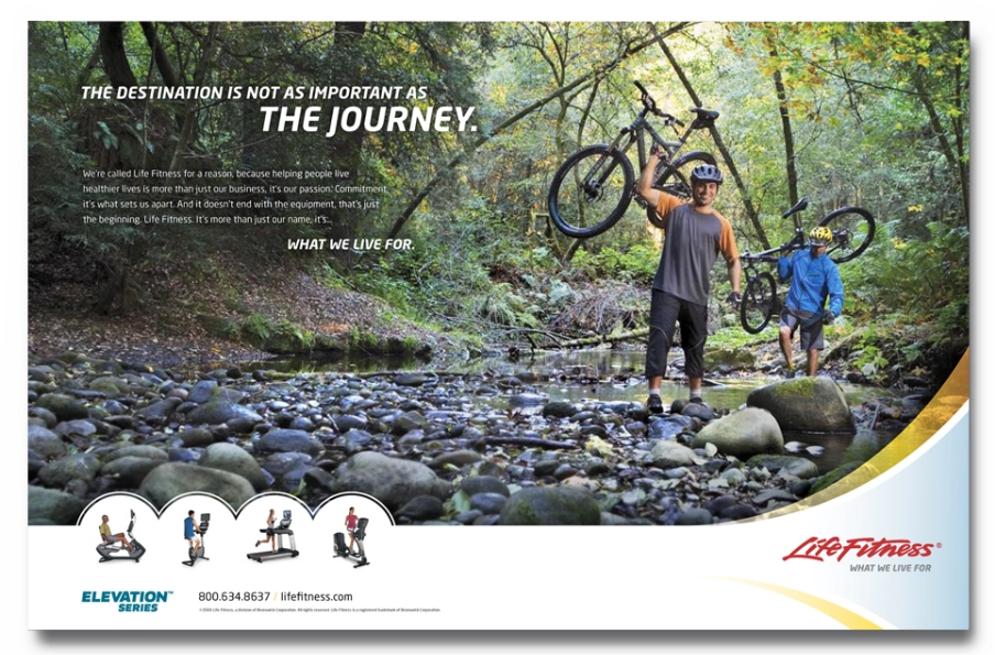 Photo of back cover of LifeFitness Brochure. "The destination is not as important as the journey. What we live for."