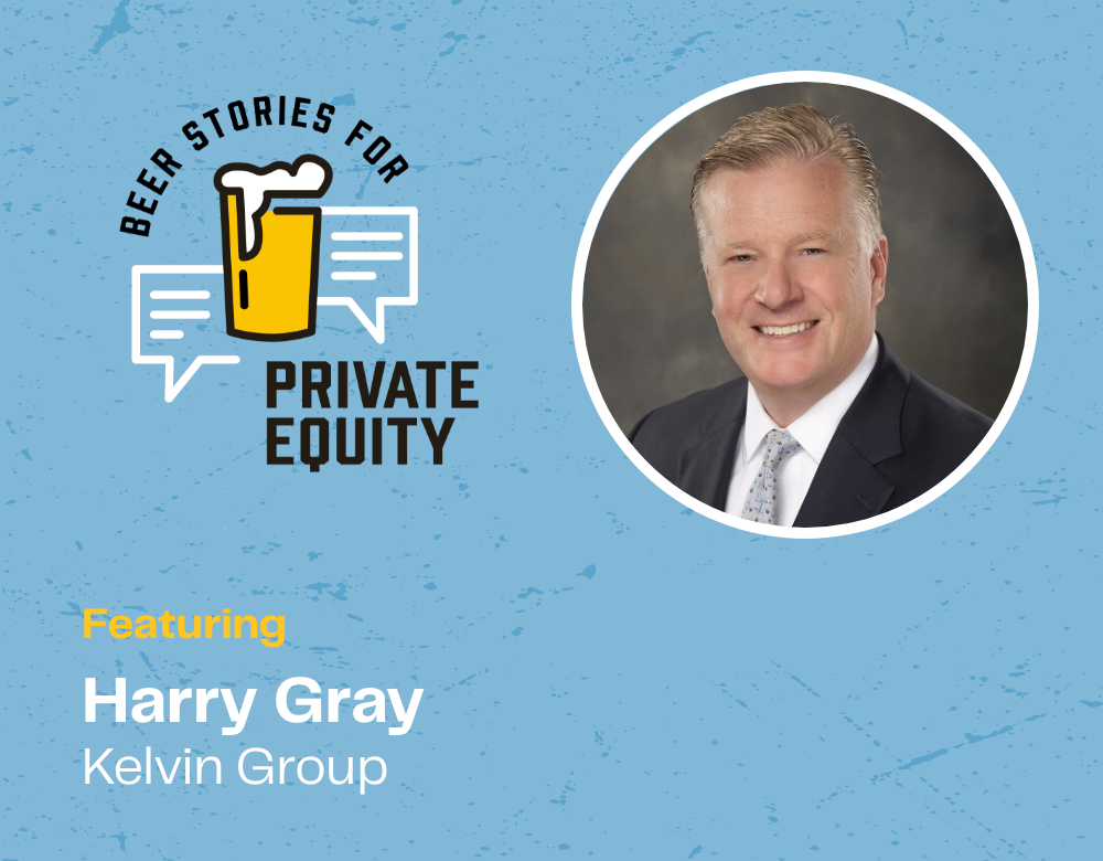 Graphic with a logo featuring a beer glass titled Beer Stories for Private Equity. A headshot of a man in a suit and tie is shown. Text reads Featuring Harry Gray, Kelvin Group. Background is blue with a textured pattern.