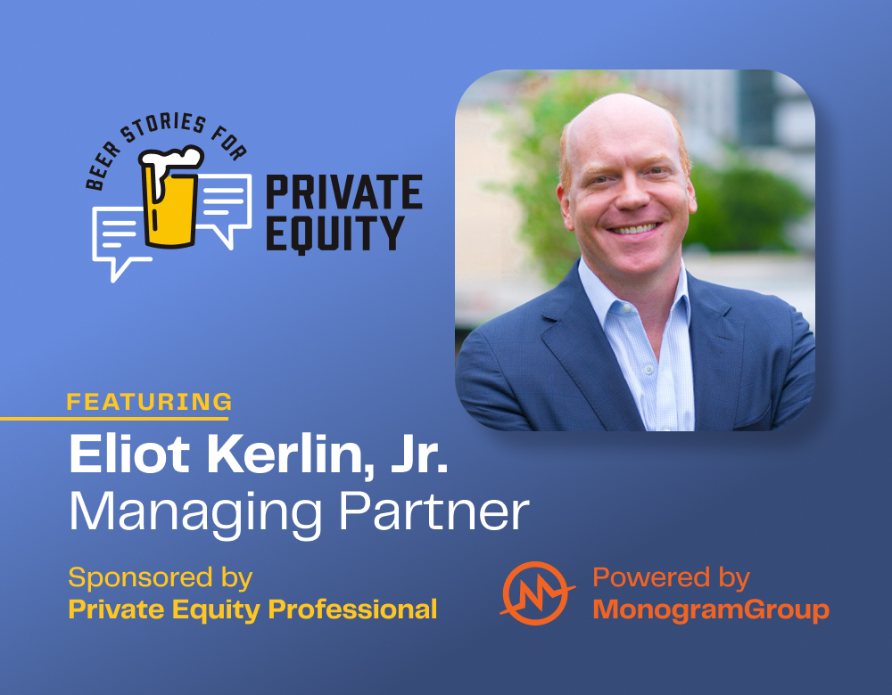 Promotional graphic for Beer Stories for Private Equity featuring a smiling man in a suit, Eliot Kerlin, Jr., Managing Partner. Sponsored by Private Equity Professional and powered by MonogramGroup.